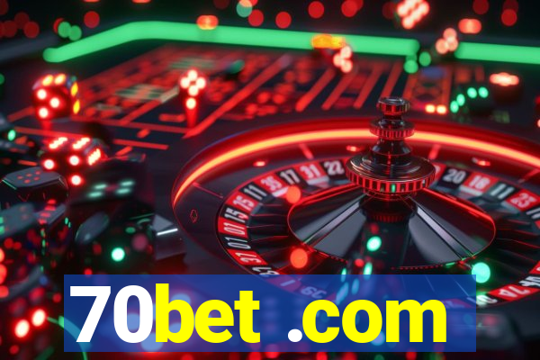 70bet .com